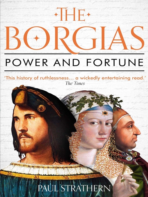 Title details for The Borgias by Paul Strathern - Available